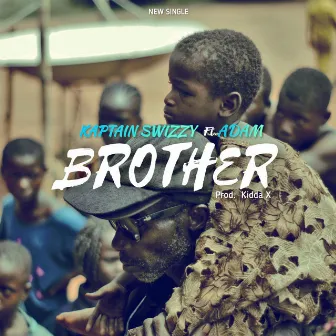 Brother by Kaptain Swizzy