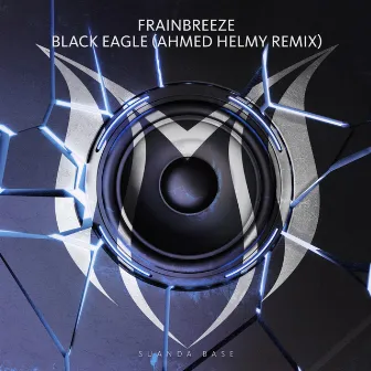 Black Eagle (Ahmed Helmy Remix) by Frainbreeze