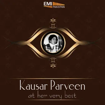 Kausar Parveen at Her Very Best by Kausar Parveen