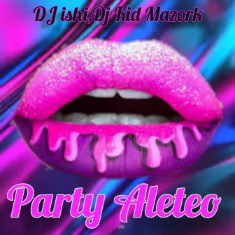 Party Aleteo by Dj Kid Mazork