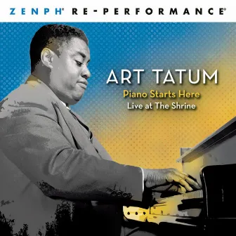 Piano Starts Here: Live at The Shrine Zenph Re-performance by Art Tatum