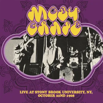 Live At Stony Brook University, NY, October 22nd 1968 by Moby Grape