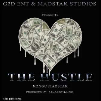 The Hustle by Kongo MadStak