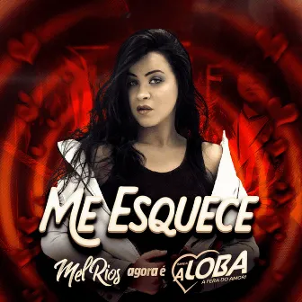 Me Esquece by Banda A Loba