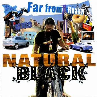 Far From Reality by Natural Black