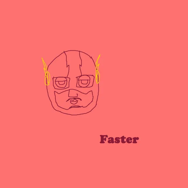 Faster