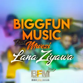 LanaZiyawa by BiggFunMusic