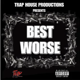 Best Worse by TEEG TRAP