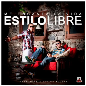 Me Encanta La Vida by Estilo Libre