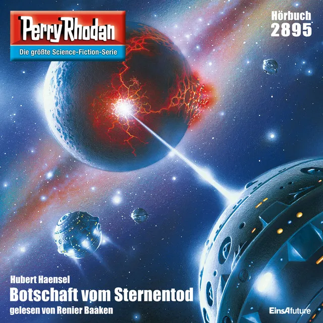 Botschaft vom Sternentod [Perry Rhodan - Erstauflage 2895 (Ungekürzt)]