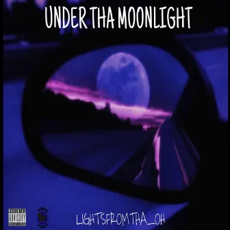 Under Tha Moonlight by 