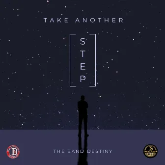 Take Another Step by The Band Destiny