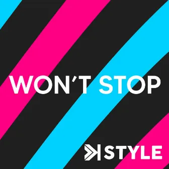 Won't Stop by K-Style