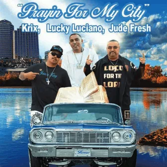 Prayin for My City by Krix