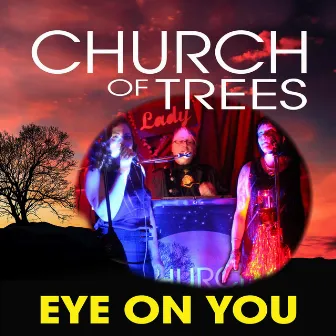 Eye on You by Church of Trees