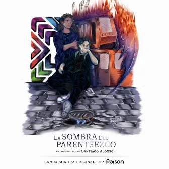 La Sombra del Parenteezco by Pərson