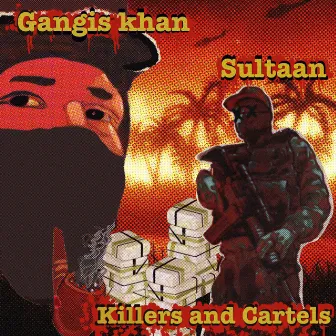 Killers and Cartels by Gangis Khan