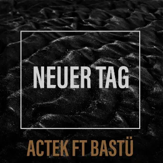 Neuer Tag by Actek