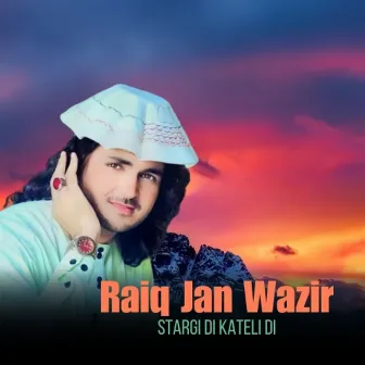 Stargi Di Kateli Di by Raiq Jan Wazir