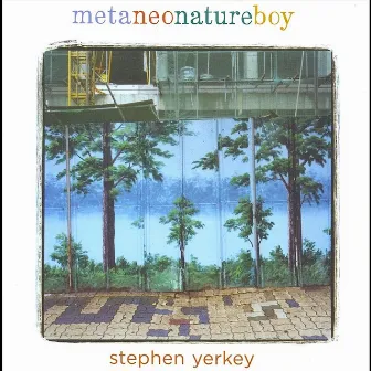 Metaneonatureboy by Stephen Yerkey