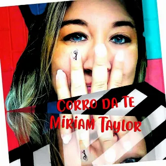 Corro da te by Miriam Taylor