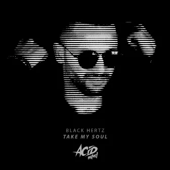 Take My Soul by Black Hertz