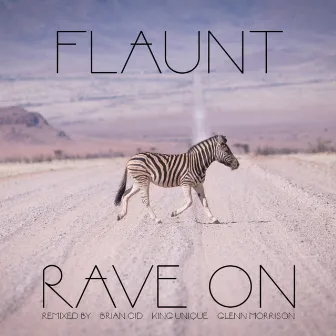 Rave On (Remixes) by Flaunt