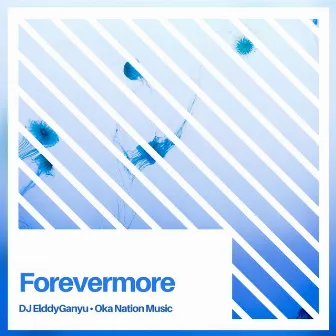 Forevermore by Oka Nation Music