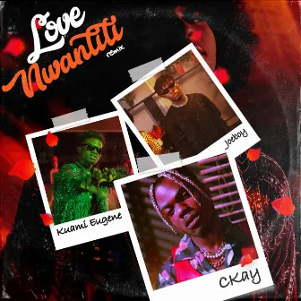 love nwantiti (ah ah ah) [feat. Joeboy & Kuami Eugene] [Remix] by Joeboy