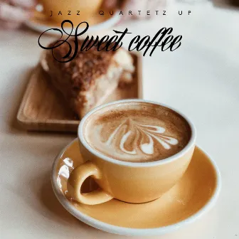 Sweet Coffe by Jazz Mon Bar