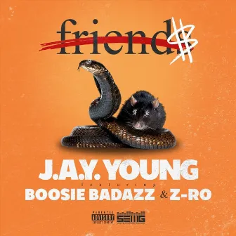 Friend$ by J.a.y. Young