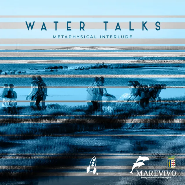 Water Talks (Metaphysical Interlude)