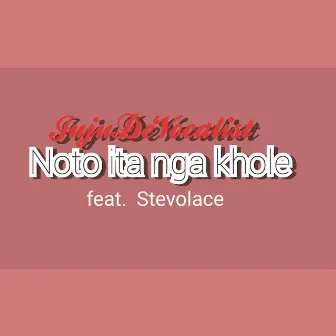 Noto Ita Nga Khole by JujuDeVocalist