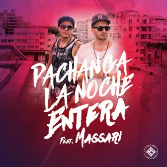 La Noche Entera by Pachanga