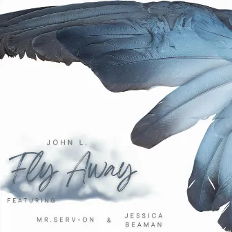 Fly Away by John L.