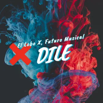 Dile by Futuro Musical