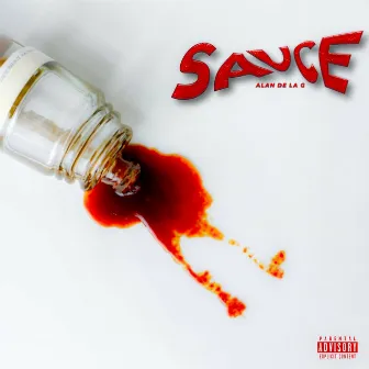 Sauce by Alan De La G