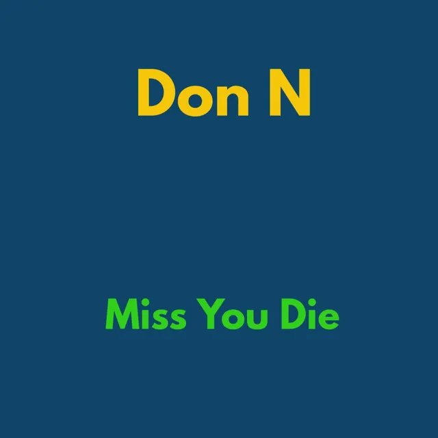 Miss You Die