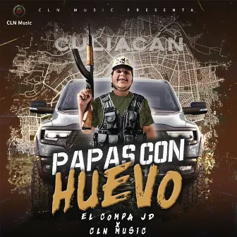 Papas Con Huevo by El Compa JD