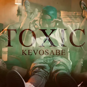 Toxic by Kevo Sabe