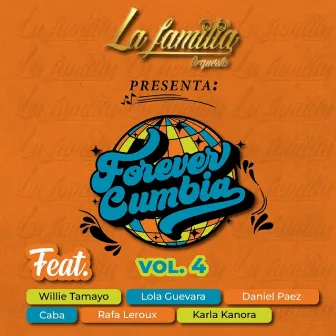 Forever Cumbia Vol. 4 by La Familia Orquesta