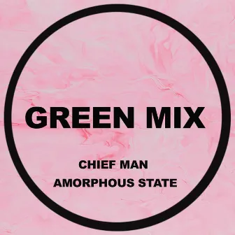 Amorphous State by Chief Man