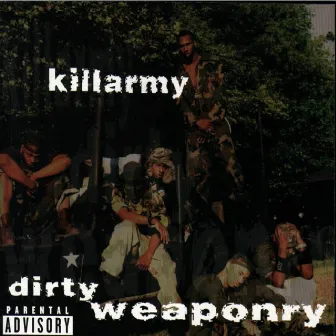 Dirty Weaponry by Killarmy