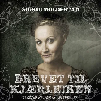 Brevet Til Kjærleiken by Sigrid Moldestad