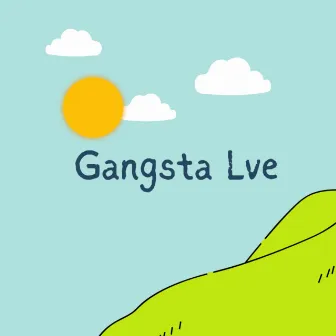 Gangsta LVE by Patmax