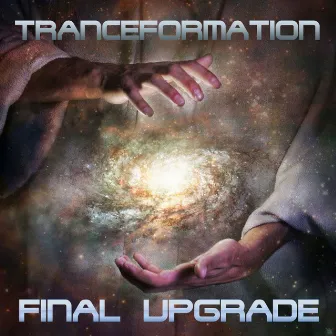 Final Upgrade by Tranceformation