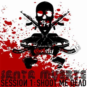 Santa Muerte Session 1: Shoot Me Dead by Goteki