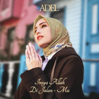 Insya Allah Di Jalan-Mu by Adel