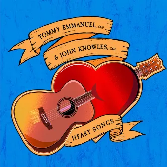 Heart Songs by Tommy Emmanuel