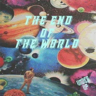 End Of The World by Under Up